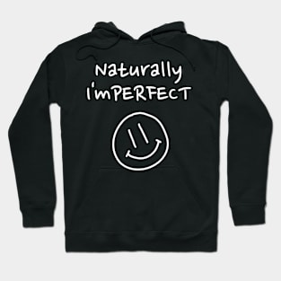 Naturally ImPerfect Hoodie